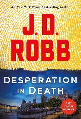 Desperation in Death: An Eve Dallas Novel - J D Robb - cover