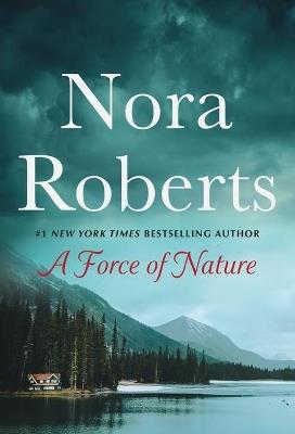 FORCE OF NATURE - NORA ROBERTS - cover