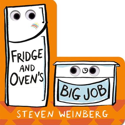 Fridge and Oven's Big Job - Steven Weinberg - ebook