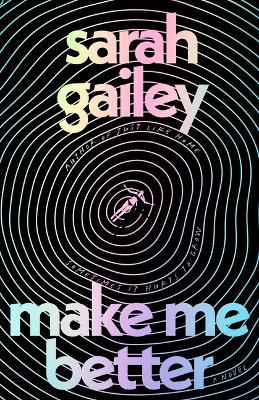 Make Me Better - Sarah Gailey - cover