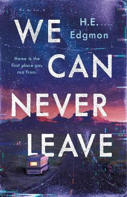 We Can Never Leave - H.E. Edgmon - cover