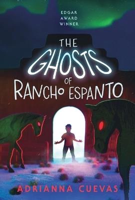 The Ghosts of Rancho Espanto - Adrianna Cuevas - cover