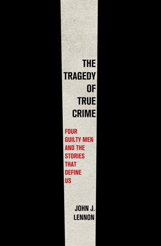 The Tragedy of True Crime