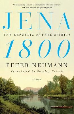 Jena 1800: The Republic of Free Spirits - Peter Neumann - cover