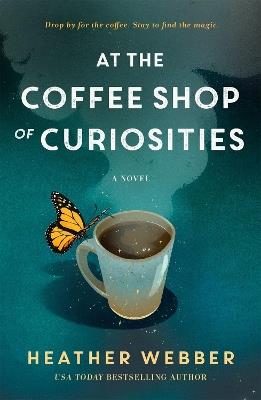 At the Coffee Shop of Curiosities - Heather Webber - cover