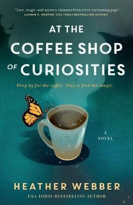 At the Coffee Shop of Curiosities - Heather Webber - cover