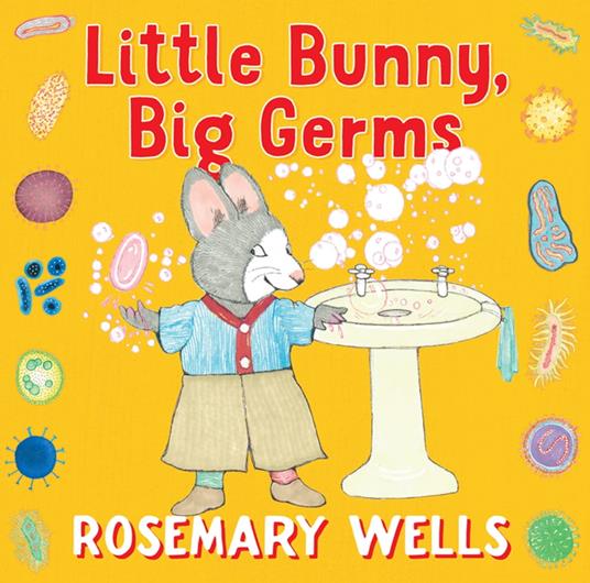 Little Bunny, Big Germs - Rosemary Wells - ebook