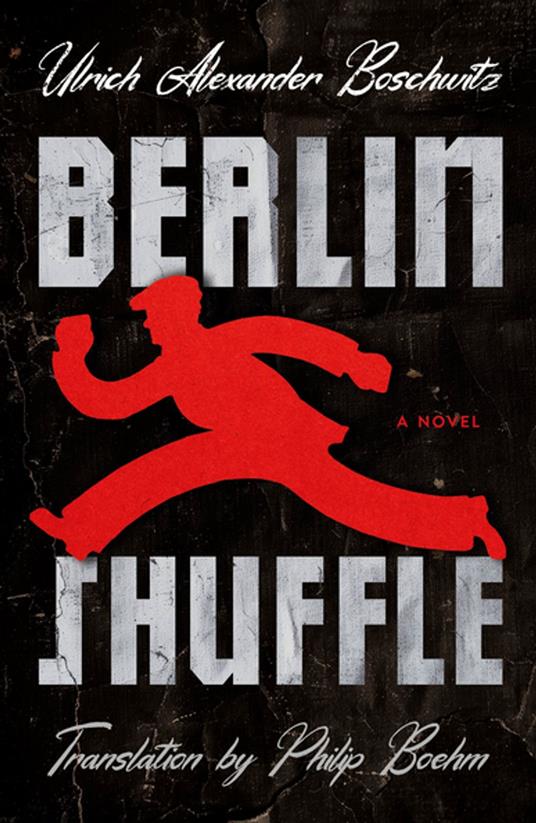 Berlin Shuffle - Ulrich Alexander Boschwitz,Philip Boehm - ebook
