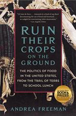 Ruin Their Crops on the Ground