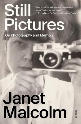 Still Pictures: On Photography and Memory - Janet Malcolm - cover