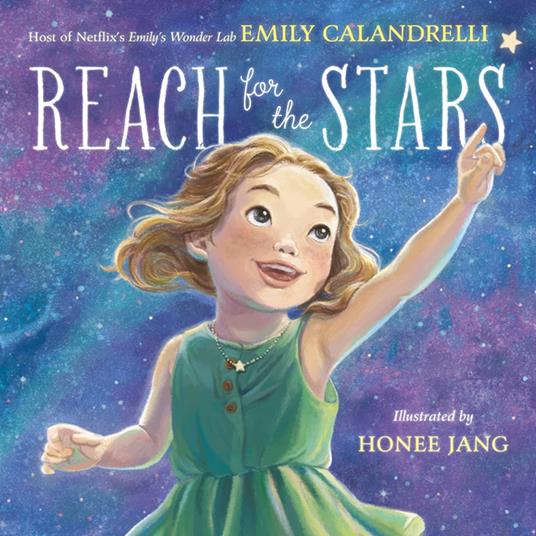 Reach for the Stars - Emily Calandrelli,Honee Jang - ebook
