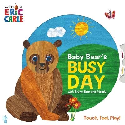 Baby Bear's Busy Day with Brown Bear and Friends (World of Eric Carle) - Eric Carle,Odd Dot - cover