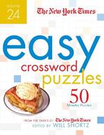 The New York Times Easy Crossword Puzzles Volume 24: 50 Monday Puzzles from the Pages of The New York Times