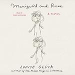 Marigold and Rose
