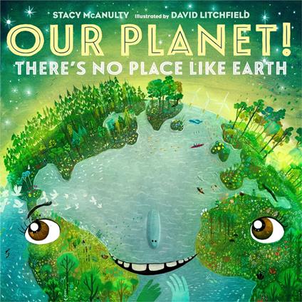 Our Planet! There's No Place Like Earth - Stacy McAnulty,David Litchfield - ebook