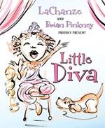 Little Diva: 9780312370107, Includes a CD with Original Song and Reading by LaChanze