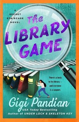 The Library Game: A Secret Staircase Novel - Gigi Pandian - cover