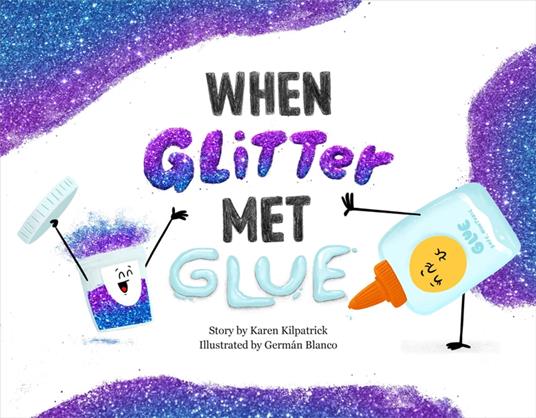 When Glitter Met Glue - Karen Kilpatrick,German Blanco - ebook