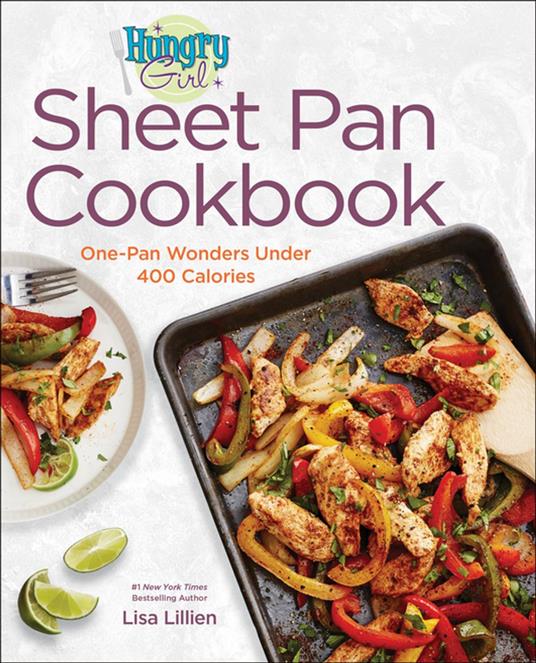 The Hungry Girl Sheet-Pan Cookbook
