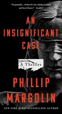 An Insignificant Case: A Thriller - Phillip Margolin - cover