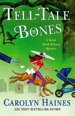 Tell-Tale Bones: A Sarah Booth Delaney Mystery - Carolyn Haines - cover