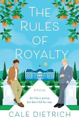 The Rules of Royalty - Cale Dietrich - cover