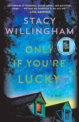 Only If You're Lucky - Stacy Willingham - cover