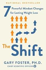 The Shift: 7 Powerful Mindset Changes for Lasting Weight Loss