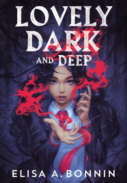 Lovely Dark and Deep - Elisa A. Bonnin - ebook