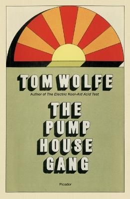 Pump House Gang - Tom Wolfe - cover