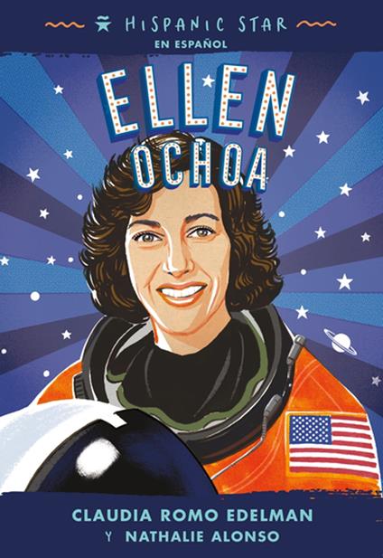 Hispanic Star en español: Ellen Ochoa - Nathalie Alonso,Claudia Romo Edelman,Manuel Gutierrez - ebook