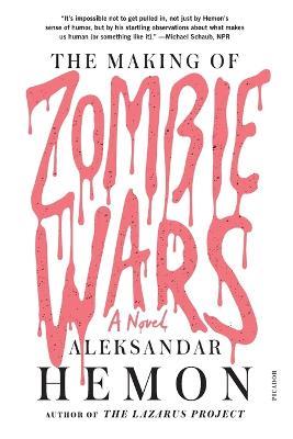 The Making of Zombie Wars - Aleksandar Hemon - cover