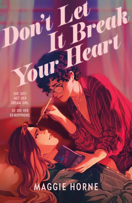 Don't Let It Break Your Heart - Maggie Horne - ebook