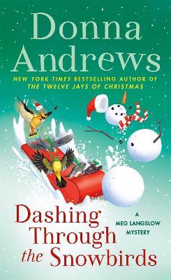 Dashing Through the Snowbirds: A Meg Langslow Mystery - Donna Andrews - cover
