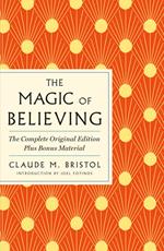 The Magic of Believing: The Complete Original Edition