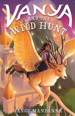 Vanya and the Wild Hunt - Sangu Mandanna - cover