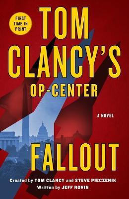 Tom Clancy's Op-Center: Fallout - Jeff Rovin - cover