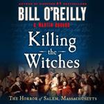 Killing the Witches: The Horror of Salem, Massachusetts