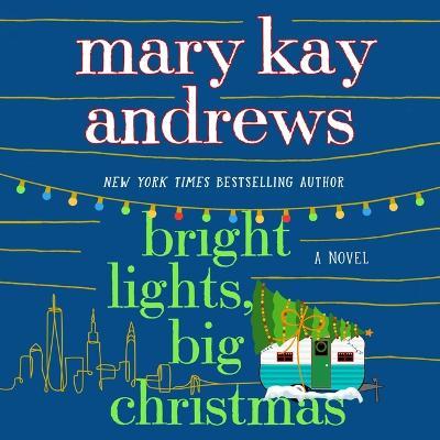 Bright Lights, Big Christmas - Mary Kay Andrews - cover