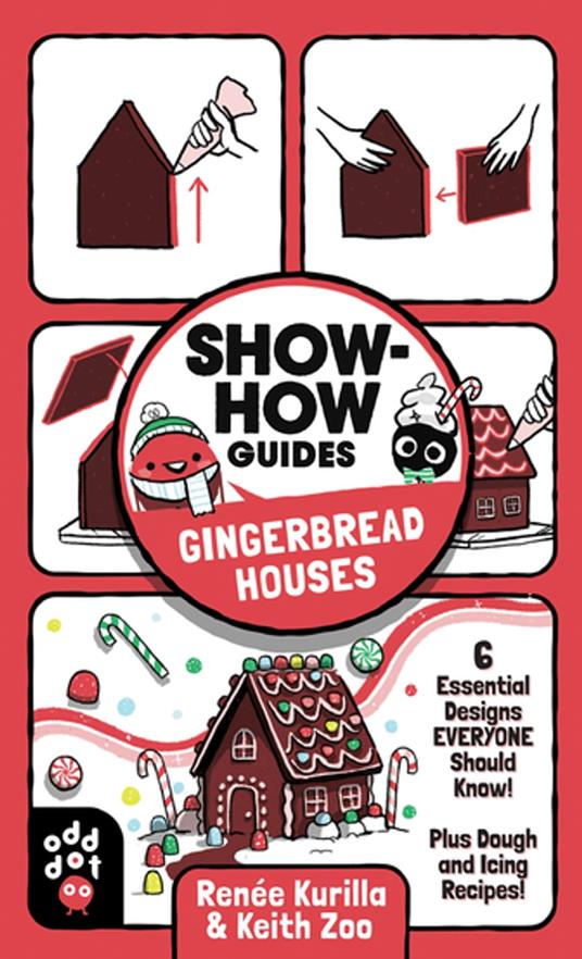 Show-How Guides: Gingerbread Houses - Renée Kurilla,Keith Zoo - ebook