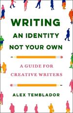Writing an Identity Not Your Own: A Guide for Creative Writers