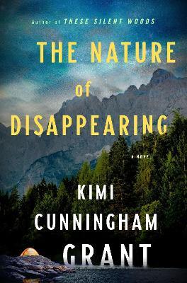 The Nature of Disappearing - Kimi Cunningham Grant - cover