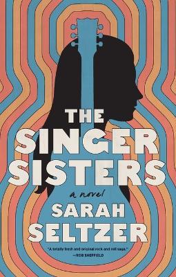 The Singer Sisters - Sarah Seltzer - cover