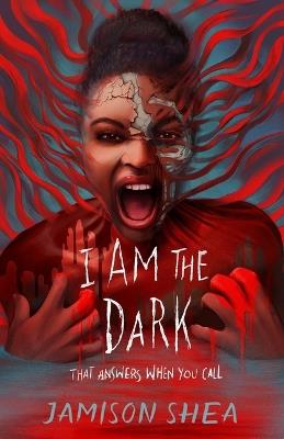 I Am the Dark That Answers When You Call - Jamison Shea - cover