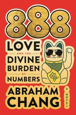 888 Love and the Divine Burden of Numbers - Abraham Chang - cover