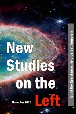 New Studies on the Left November 2025 - Carl Davidson,Harry Targ,Janet Tucker - cover