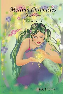 Merlina: Chronicles Part One - BK Dibble - cover