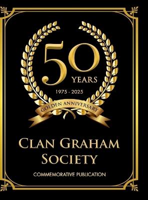 Clan Graham Society 50th Anniversary Yearbook STANDARD - cover