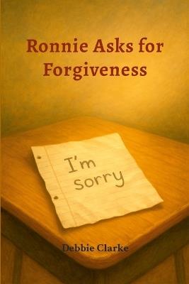 Ronnie Asks for Forgiveness - Debbie Clarke - cover