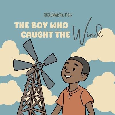 The Boy Who Caught The Wind - Smartee Kids - cover